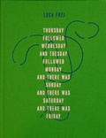 Cover: Thursday followed Wednesday and Tuesday followed Monday and there was Sunday. - Spector Books