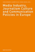 Cover: Media Industry, Journalism Culture and Communication Policies in Europe - Herbert von Halem Verlag