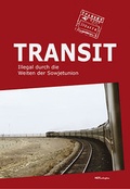 Cover: Transit-Illegal durch die Weiten der Sowjetunion - NOTSCHRIFTEN