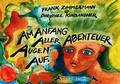 Cover: Am Anfang aller Abenteuer Augen auf - NOTSCHRIFTEN