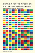 Cover: Die Macht der Suchmaschinen / The Power of Search Engines - Herbert von Halem Verlag