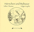 Cover: H&ouml;rnchen und Baltasar - NOTSCHRIFTEN