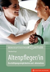 Abbildung von: Beschäftigungskompass Altenpfleger/in - A7-24 Aumann