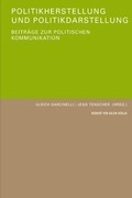 Cover: Politikherstellung und Politikdarstellung - Herbert von Halem Verlag