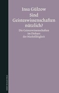 Cover: Sind Geisteswissenschaften n&uuml;tzlich? - Herbert von Halem Verlag
