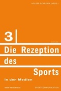 Cover: Die Rezeption des Sports in den Medien - Herbert von Halem Verlag