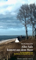 Cover: Alles Salz kommt aus dem Meer - Helms, Th