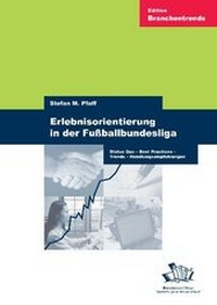 Abbildung von: Erlebnisorientierung in der Fußballbundesliga - BusinessVillage