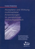 Cover: Akzeptanz und Wirkung multimedialer Anwendungen im pers&ouml;nlichen Verkaufsgespr&auml;ch - BusinessVillage