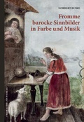 Cover: Fromme barocke Sinnbilder in Farbe und Musik - Helms, Th
