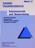 Cover: Dahms Trainingsbuch / Arbeitstechnik und Teamtraining - Dahms Privatinstitut