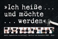 Cover: "Ich hei&szlig;e ... und m&ouml;chte ...werden" - tpk-Verlag