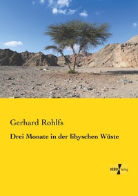 Abbildung von: Drei Monate in der libyschen Wueste - Vero Verlag