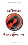 Cover: Ein Drache im Rotlichtviertel - A. Fritz Verlag