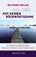 Cover: Das Leben hat keinen R&uuml;ckw&auml;rtsgang - Innenwelt Verlag