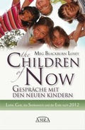 Cover: The Children of Now - Gespr&auml;che mit den Neuen Kindern - AMRA Verlag