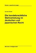 Cover: Die handelsrechtliche Stellvertretung im deutschen und japanischen Recht - Bier'sche Verlagsanstalt