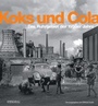 Cover: Koks und Cola, das Ruhrgebiet der 50er Jahre - Emons Verlag