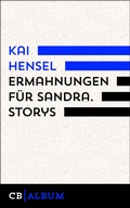 Cover: Ermahnungen f&uuml;r Sandra. Storys - CulturBooks Verlag
