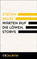 Cover: Warten auf die L&ouml;wen. Storys - CulturBooks Verlag