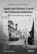 Cover: Stadt und Kloster Lorch im Nationalsozialismus - Einhorn-Vlg