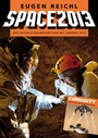 Cover: SPACE 2013 - Verein zur F&ouml;rderung der Raumfahrt e.V.