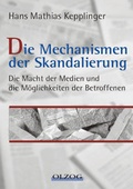 Cover: Die Mechanismen der Skandalierung - Olzog ein Imprint der Lau Verlag & Handel KG