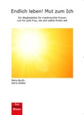 Cover: Endlich leben! Mut zum Ich - Thiemo Graf Verlag und Buchhandel