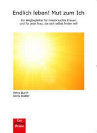 Enlarge image Cover: Endlich leben! Mut zum Ich - Thiemo Graf Verlag und Buchhandel