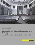 Cover: Geschichte der Gewandhausconcerte zu Leipzig - saxoniabuch.de