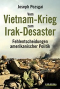 Cover: Vom Vietnam-Krieg zum Irak-Desaster - Olzog ein Imprint der Lau Verlag & Handel KG