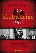 Cover: Die Kubakrise 1962 - Olzog ein Imprint der Lau Verlag & Handel KG