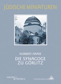Cover: Die Synagoge zu G&ouml;rlitz - Hentrich und Hentrich Verlag Berlin
