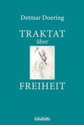 Cover: Traktat &uuml;ber Freiheit - Olzog ein Imprint der Lau Verlag & Handel KG