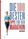 Cover: Die 100 besten Tipps f&uuml;r den Marathon - spomedis