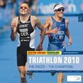 Cover: Triathlon 2010: Dextro Energy Triathlon ITU World Championship Series - spomedis