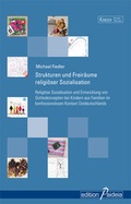 Cover: Strukturen und Freir&auml;ume religi&ouml;ser Sozialisation - Garamond ein Imprint von Heinz-Herbert Reimer - Format Verlagsgruppe