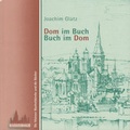 Cover: Dom im Buch / Buch im Dom - Bisch&ouml;fliches Ordinariat Mainz