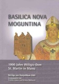 Cover: Basilica Nova Moguntina - Bisch&ouml;fliches Ordinariat Mainz