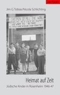 Cover: Heimat auf Zeit - J&uuml;dische Kinder in Rosenheim 1946-47 - ANTOGO