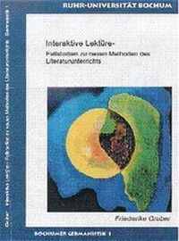 Abbildung von: Interaktive Lektüre - Fallstudien zu neuen Methoden des Literaturunterrichts - Bochumer Universitätsverlag Westdeutscher Universitätsverlag