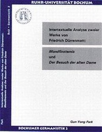 Abbildung von: Intertextuelle Analyse zweier Werke von Friedrich Dürrenmatt: Mondfinsternis und Der Besuch der alten Dame - Bochumer Universitätsverlag Westdeutscher Universitätsverlag