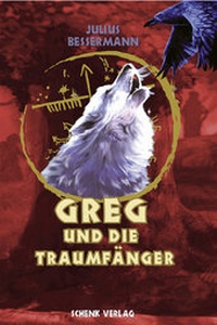 Enlarge image Cover: Greg und die Traumfänger - Schenk Verlag