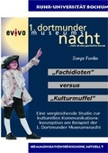 Cover: "Fachidioten" versus "Kulturmuffel" - Bochumer Universit&auml;tsverlag Westdeutscher Universit&auml;tsverlag