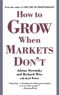 Cover: How To Grow When Markets Don't - Grand Central Publishing
