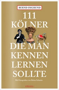 Abbildung von: 111 Kölner, die man kennen lernen sollte - Emons Verlag