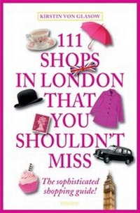 Abbildung von: 111 Shops in London that you must not miss - Emons Verlag