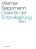 Cover: Dialektik der Entzivilisierung - LAIKA