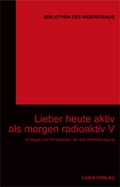 Cover: Lieber heute aktiv als morgen radioaktiv V - LAIKA