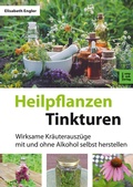 Abbildung von: Heilpflanzen-Tinkturen - Compbook